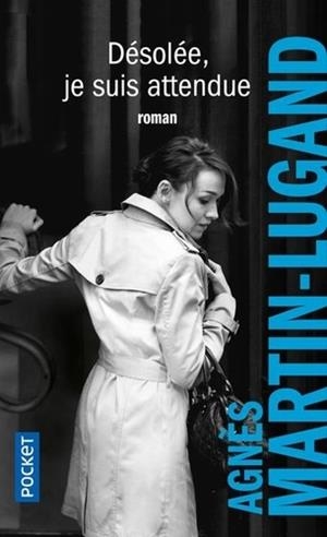 DÉSOLÉE, JE SUIS ATTENDUE | 9782266300902 | MARTIN-LUGAND, AGNÈS 