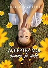 ACCEPTEZ-MOI COME JE SUIS | 9782950045133 | VARRIER EMILIE