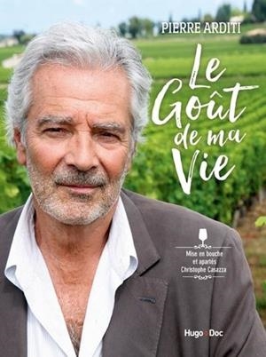 LES GOÛTS DE MA VIE | 9782755624793 | PIERRE ARDITI, CHRISTOPHE CASAZZA 