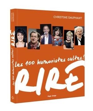 RIRE - 100 HUMORISTES CULTES !  | 9782755643596 | DAUPHANT, CHRISTINE