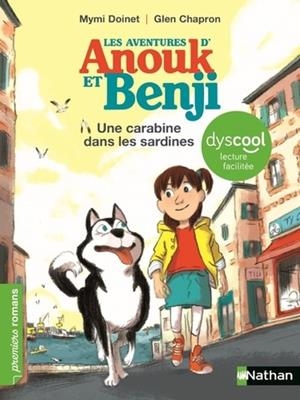 LES AVENTURES D'ANOUK ET BENJI - UNE CARABINE DANS LES SARDINES ! ( DYSCOOL ) | 9782092576458 | DOINET MYMI, CHAPRON GLEN