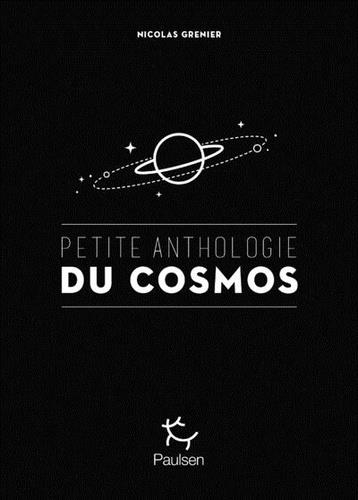 PETITE ANTHOLOGIE DU COSMOS | 9782375020821 | GRENIER NICOLAS