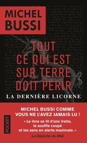 TOUT CE QUI EST SUR TERRE DOIT PÉRIR - LA DERNIÈRE LICORNE | 9782266285490 | BUSSI MICHEL