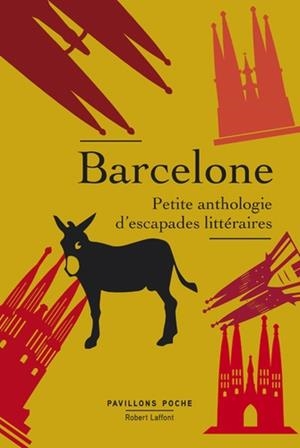 BARCELONE - PETITE ANTHOLOGIE D'ESCAPADES LITTÉRAIRES | 9782221241844 | DUCROZET, PIERRE