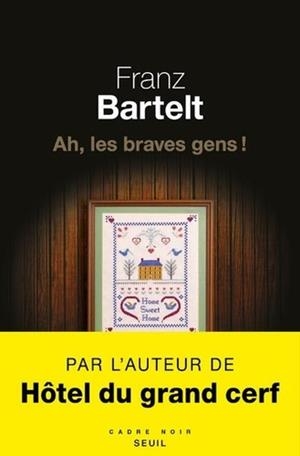 AH, LES BRAVES GENS ! | 9782021432206 | BARTELT FRANZ