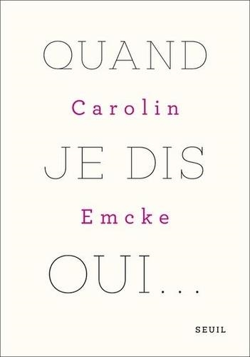 QUAND JE DIS OUI... | 9782021428681 | EMCKE, CAROLIN