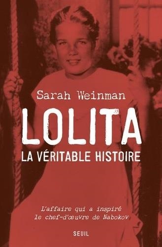 LOLITA, LA VÉRITABLE HISTOIRE - L'AFFAIRE QUI INSPIRA VLADIMIR NABOKOV | 9782021419122 | WEINMAN, SARAH