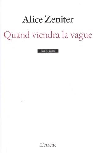 QUAND VIENDRA LA VAGUE | 9782851819642 | ZENITER, ALICE