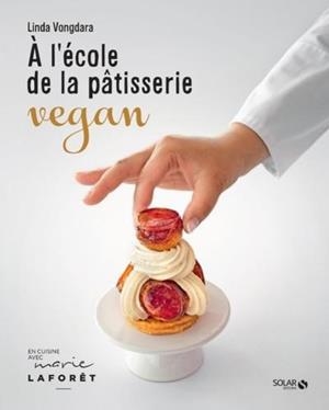 A L'ÉCOLE DE LA PATISSERIE VEGAN | 9782263162558 | VONGDARA, LINDA