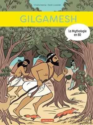 LA MYTHOLOGIE EN BD. T12. GILGAMESH | 9782203168824 | VIVIANE KOENING, SARAH LOULENDO