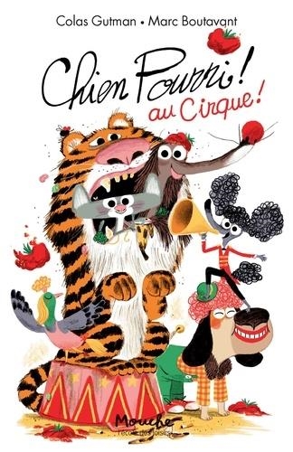 CHIEN POURRI AU CIRQUE | 9782211304528 | COLAS GUTMAN, MARC BOUTAVANT