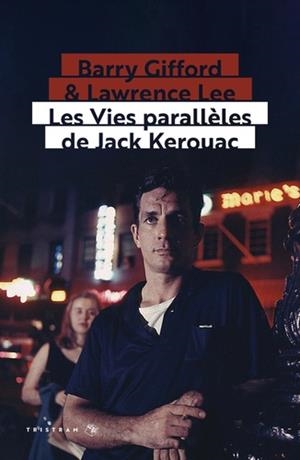 LES VIES PARALLÈLES DE JACK KEROUAC | 9782367190730 | BARRY GIFFORD, LAWRENCE LEE