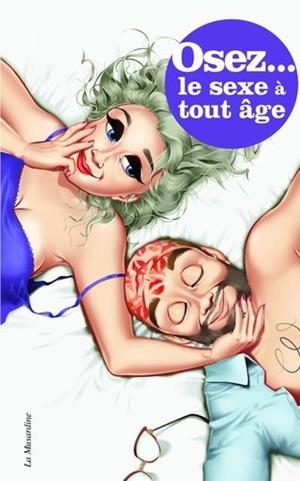 OSEZ LE SEXE À TOUT AGE | 9782364904767 | MADALENAT, ROSELYNE