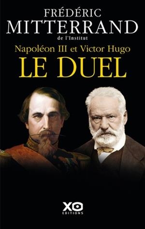 NAPOLÉON III ET VICTOR HUGO LE DUEL | 9782845634510 | MITTERRAND, FRÉDÉRIC