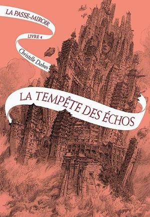 LA PASSE-MIROIR VOLUME 4 LA TEMPÊTE DES ÉCHOS | 9782075093866 | DABOS, CHRISTELLE