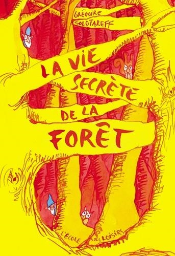 LA VIE SECRÈTE DE LA FORÊT | 9782211304511 | SOLOTAREFF, GRÉGOIRE