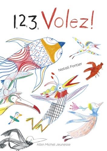 1, 2, 3 VOLEZ! | 9782226442956 | FORTIER, NATALI