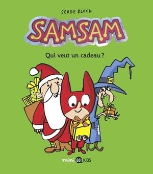 SAMSAM TOME 04. QUI VEUT UN CADEAU ? | 9791036312687 | BLOCH, SERGE