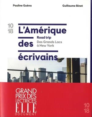 L'AMÉRIQUE DES ÉCRIVAINS, ROAD TRIP - TOME 1, DES GRANDS LACS À NEW YORK | 9782264073976 | GUÉNA, PAULINE
