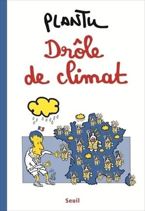 DRÔLE DE CLIMAT  | 9782021433074 | PLANTU