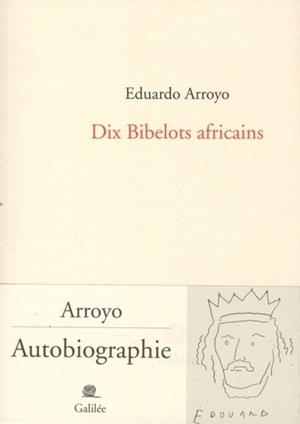 DIX BIBELOTS AFRICAINS | 9782718609744 | ARROYA, EDUARDO