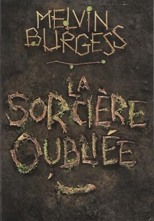 LA SORCIÈRE OUBLIÉE | 9782075122191 | BURGESS, MELVIN