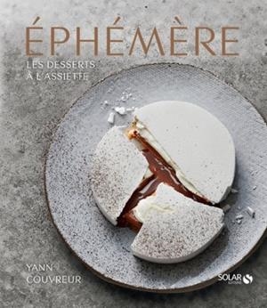 EPHÉMÈRE - LES DESSERTS À L'ASSIETTE DE YANN COUVREUR | 9782263157622 | COUVREUR, YANN