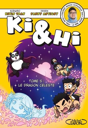  KI ET HI TOME 5 - TANKOBON - LE DRAGON CÉLESTE | 9782749932743 | TRAN, KEVIN- ANTIGNY, FANNY