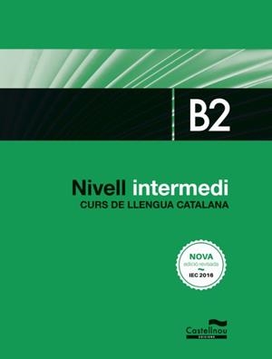 NIVELL INTERMEDI. B2. CURS DE LLENGUA CATALANA (NOVA EDICIÓ).  | 9788416790401