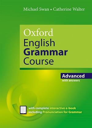 OXFORD ENGLISH GRAMMAR COURSE ADVANCED STUDENT'S BOOK WITH KEY. REVISED EDITION. | 9780194414937