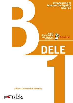PREPARACIÓN AL DELE B1. LIBRO DEL ALUMNO | 9788490816721