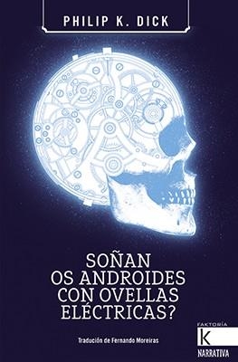 SOÑAN OS ANDROIDES CON OVELLAS ELÉCTRICAS? | 9788416721443 | DICK PHILIP 