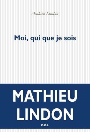 MOI, QUI QUE JE SOIS | 9782818049228 | LINDON, MATHIEU