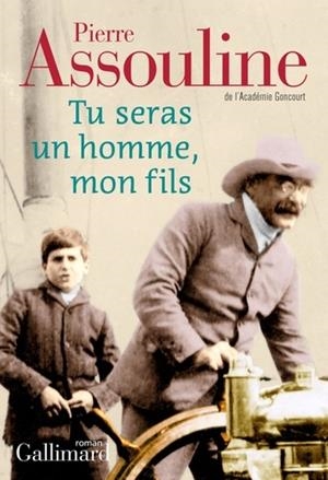 TU SERAS UN HOMME, MON FILS  | 9782072791628 | ASSOULINE, PIERRE