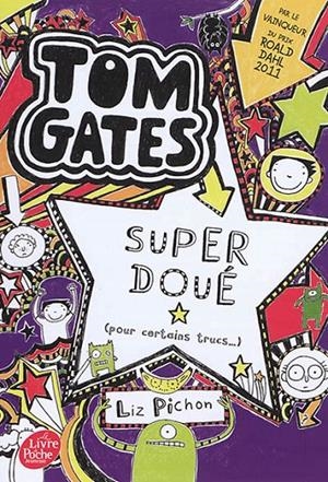 TOM GATES VOL. 5 - SUPER DOUÉ (POUR CERTAINS TRUCS)  | 9782017868750 | PICHON, LIZ