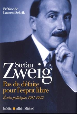 PAS DE DÉFAITE POUR L'ESPRIT LIBRE - ECRITS POLITIQUES 1911-1942  | 9782226440730 | ZWEIG, STEFAN