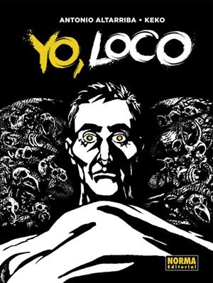 YO, LOCO (AMPLIADO) | 9788467936377 | ALTARRIBA, ANTONIO; KEKO