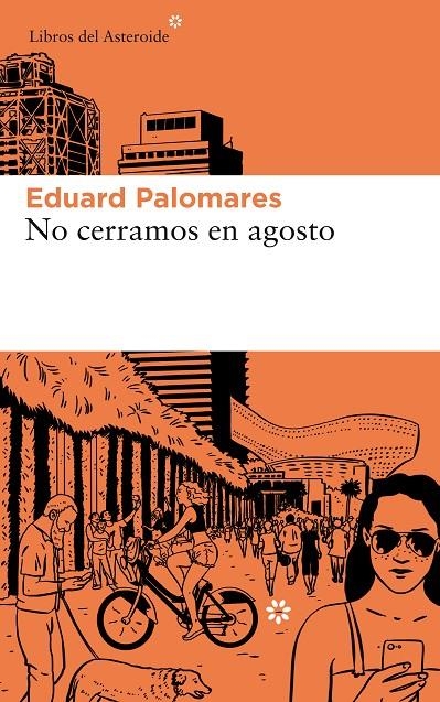 NO CERRAMOS EN AGOSTO | 9788417007812 | PALOMARES, EDUARD