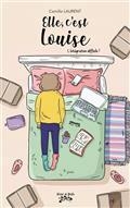 ELLE, C'EST LOUISE VOL.1. INTÉGRATION DIFFICILE ! | 9782924934197 | LAURENT, CAMILLE