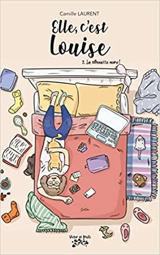 ELLE C'EST LOUISE. VOL.2 LA SILHOUETTE NOIRE! | 9782924934296 | LAURENT, CAMILLE