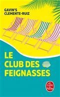 LE CLUB DES FEIGNASSES | 9782253100430 | CLEMENTE-RUIZ, GAVIN'S