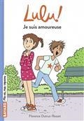 LULU! VOL.6 JE SUIS AMOUREUSE | 9791036315039 | DUTRUC-ROSSET, FLORENCE