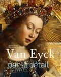 VAN EYCK : PAR LE DÉTAIL | 9782754111324 | BORN, ANNICK