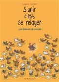 S'UNIR C'EST SE RELAYER : UNE HISTOIRE DE POULES | 9782371650411 | CARDON, LAURENT
