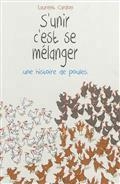 S'UNIR C'EST SE MÉLANGER : UNE HISTOIRE DE POULES | 9782371650114 | CARDON, LAURENT