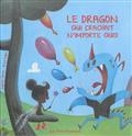 LE DRAGON QUI CRACHAIT N'IMPORTE QUOI | 9782371650121 | ZORZIN, SYLVAIN / FOLLET, BRICE