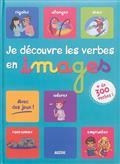 JE DÉCOUVRE LES VERBES EN IMAGES | 9782733836378 | GACHET, FABRICE