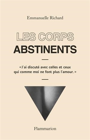 LES CORPS ABSTINENTS | 9782081504370 | RICHARD, EMMANUELLE
