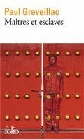 MAÎTRES ET ESCLAVES | 9782072874154 | GREVEILLAC, PAUL