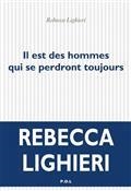 IL EST DES HOMMES QUI SE PERDRONT TOUJOURS | 9782818048689 | LIGHIERI, REBECCA